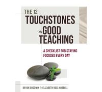 Bryan Goodwin Elizabeth Ross Hubbe The 12 Touchstones of Good Teachi (Tascabile)