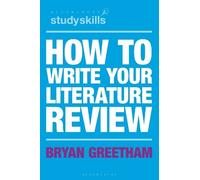 Bryan Greetham How to Write Your Literature Review (Tascabile)