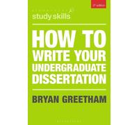 Bryan Greetham How to Write Your Undergraduate Dissertation (Tascabile)