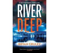 Bryan Gruley River Deep (Copertina rigida) Bitterfrost Thriller