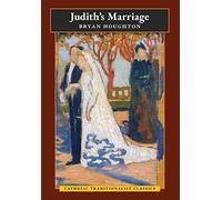 Bryan Houghton Judith's Marriage (Catholic Traditionalist Cla (Copertina rigida)