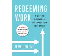 Bryan J. Dik Redeeming Work (Tascabile)