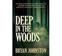 Bryan Johnston Deep in the Woods (Tascabile)