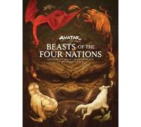 Bryan Konietzko Beasts of the Four Nations: Creatures from Av (Copertina rigida)