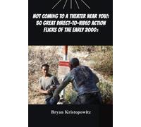 Bryan Kristopowitz Not Coming to a Theater Near You (Tascabile)