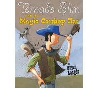Bryan Langdo Tornado Slim and the Magic Cowboy Hat (Tascabile)