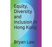 Bryan Law Equity, Diversity and Inclusion In Hong Kong (Tascabile)