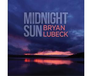 Bryan Lubeck Midnight Sun (CD) Album