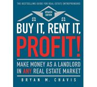 Bryan M Chavis Buy It, Rent It, Profit (Updated Edition) (Tascabile)