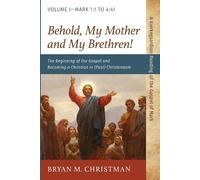Bryan M Christman Behold, My Mother and My Brethren (Tascabile)