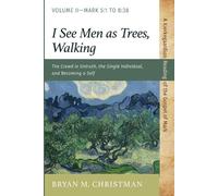 Bryan M Christman I See Men as Trees, Walking (Tascabile)