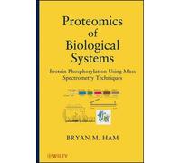 Bryan M. Ham Proteomics of Biological Systems (Copertina rigida)