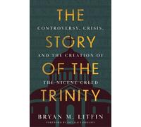 Bryan M. Litfin The Story of the Trinity (Tascabile)