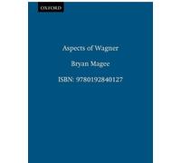 Bryan Magee Aspects of Wagner (Tascabile)