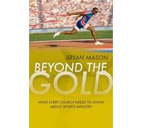 Bryan Mason Beyond the Gold (Tascabile)