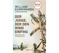 Bryan Mealer Ulrike Kret Der Junge, der den Wind einfing: Eine afrik (Tascabile)