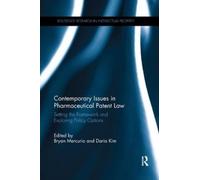 Bryan Mercurio Contemporary Issues in Pharmaceutical Patent Law (Tascabile)
