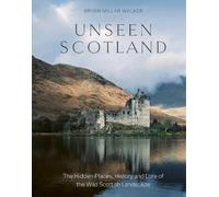 Bryan Millar Walker Unseen Scotland (Copertina rigida)