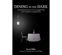 Bryan Miller Dining in the Dark (Copertina rigida)