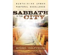 Bryan P. Stone Claire E. Wolfteich Sabbath in the City (Tascabile)