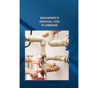 Bryan Parker Beginner's Manual for Plumbing (Tascabile)