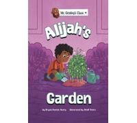 Bryan Patrick Avery Alijah's Garden (Copertina rigida) Mr. Grizley's Class