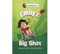 Bryan Patrick Avery Emily's Big Shot (Copertina rigida) Mr. Grizley's Class