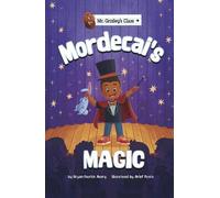 Bryan Patrick Avery Mordecai's Magic (Copertina rigida) Mr. Grizley's Class