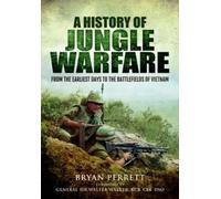 Bryan Perrett A History of Jungle Warfare (Tascabile)