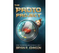 Bryan R Johnson The Proto Project (Copertina rigida)