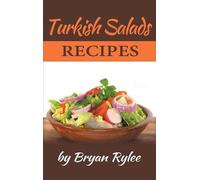 Bryan Rylee Turkish Salads recipes (Copertina rigida)
