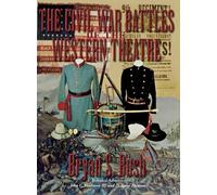 Bryan S. Bush The Civil War Battles of the Western Theatre (Copertina rigida)
