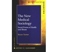 Bryan S. Turner The New Medical Sociology (Tascabile)