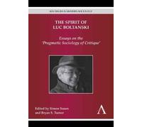 Bryan S. Turner The Spirit of Luc Boltanski (Copertina rigida)