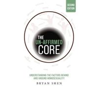Bryan Shen The Un-Affirmed Core (Tascabile)