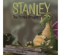 Bryan Siceloff Stanley The Stinky Dragon (Tascabile)
