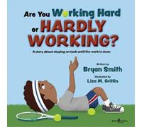 Bryan Smith Are You Working Hard or Hardly Working? (Tascabile)