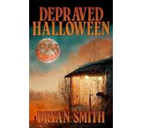 Bryan Smith Depraved Halloween (Tascabile)
