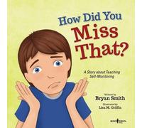 Bryan Smith How Did You Miss That? (Tascabile)
