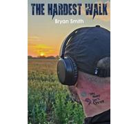 Bryan Smith The Hardest Walk (Tascabile)