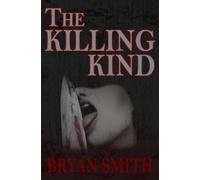 Bryan Smith The Killing Kind (Tascabile)