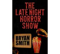 Bryan Smith The Late Night Horror Show (Tascabile)