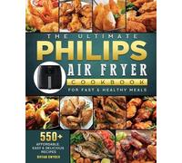 Bryan Snyder The Ultimate Philips Air fryer Cookbook (Tascabile)