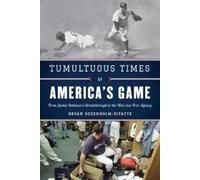 Bryan Soderholm-Difatte Tumultuous Times in America's Game (Copertina rigida)
