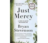 Just Mercy: A Story of Justice and Redemption
