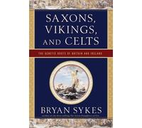 Bryan Sykes Saxons, Vikings, and Celts (Copertina rigida)