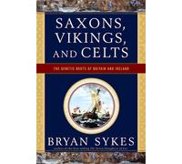 Bryan Sykes Saxons, Vikings, and Celts (Tascabile)