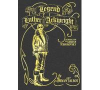 Bryan Talbot The Legend of Luther Arkwright (Copertina rigida)