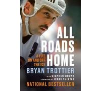 Bryan Trottier Stephen Brunt All Roads Home (Tascabile)
