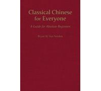 Bryan W. Van Norden Classical Chinese for Everyone (Copertina rigida)